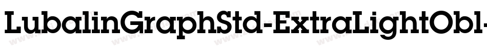 LubalinGraphStd-ExtraLightObl字体转换