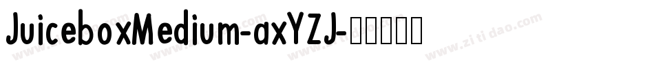 JuiceboxMedium-axYZJ字体转换