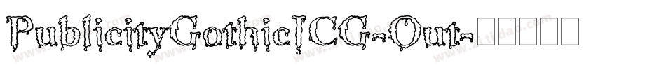 PublicityGothicICG-Out字体转换