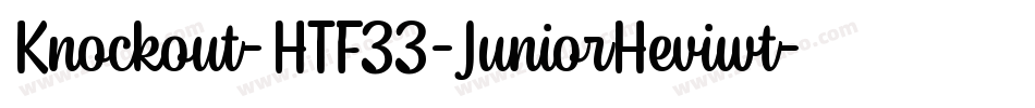 Knockout-HTF33-JuniorHeviwt字体转换