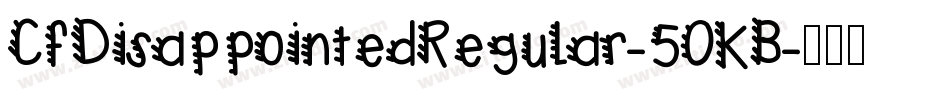 CfDisappointedRegular-50KB字体转换