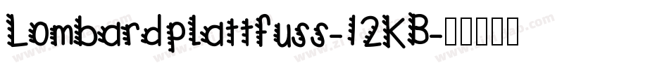 Lombardplattfuss-12KB字体转换