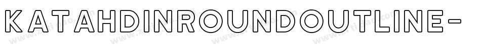 katahdinRoundOutline字体转换