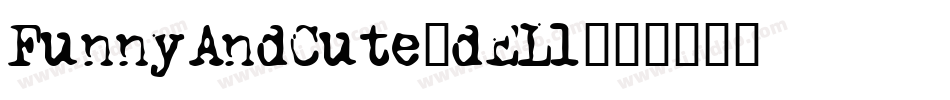 FunnyAndCute-dELl字体转换