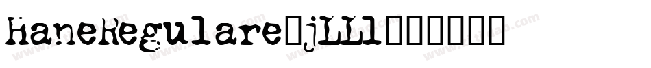 HaneRegulare-jLLl字体转换