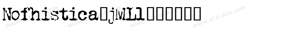 Nofhistica-jMLl字体转换