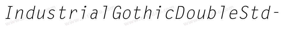 IndustrialGothicDoubleStd字体转换