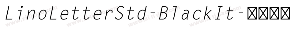 LinoLetterStd-BlackIt字体转换