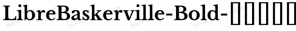 LibreBaskerville-Bold字体转换