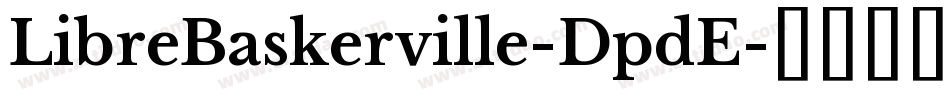 LibreBaskerville-DpdE字体转换