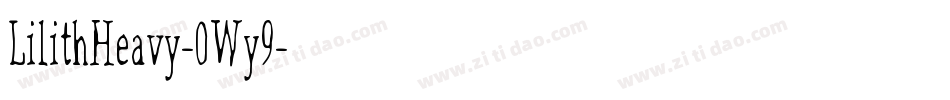 LilithHeavy-0Wy9字体转换