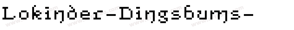 Lokinder-Dingsbums字体转换
