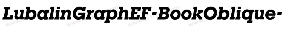 LubalinGraphEF-BookOblique字体转换