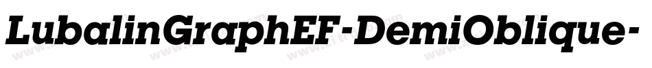 LubalinGraphEF-DemiOblique字体转换