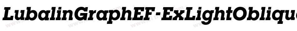 LubalinGraphEF-ExLightOblique字体转换