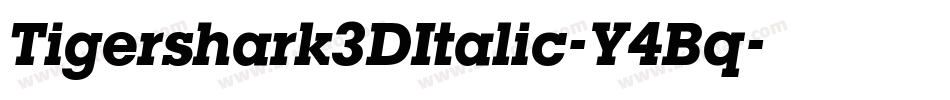 Tigershark3DItalic-Y4Bq字体转换