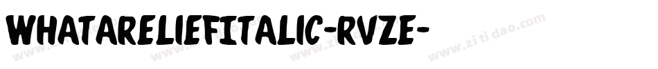 WhataReliefItalic-RvZE字体转换