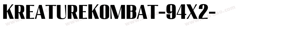 KreatureKombat-94X2字体转换
