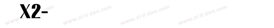 旗黑X2字体转换