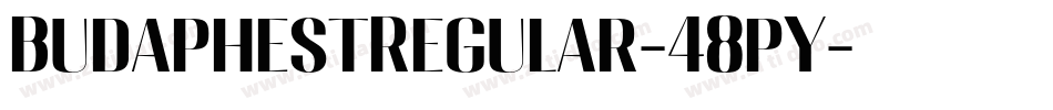 BudaphestRegular-48pY字体转换 BudaphestRegular-48pY字体转换