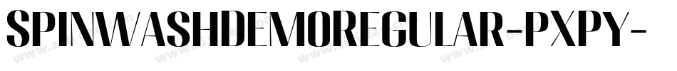 SpinwashDemoRegular-pXPy字体转换 SpinwashDemoRegular-pXPy字体转换