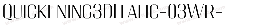 Quickening3DItalic-03Wr字体转换