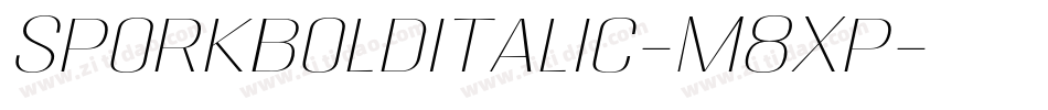 Sporkbolditalic-M8Xp字体转换