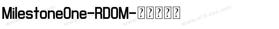 MilestoneOne-RD0M字体转换 MilestoneOne-RD0M字体转换