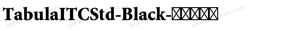 TabulaITCStd-Black字体转换