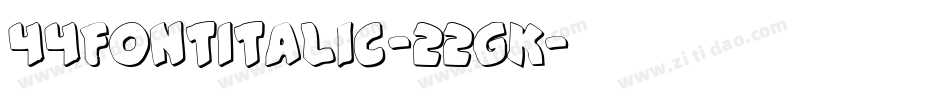 44FontItalic-22gK字体转换