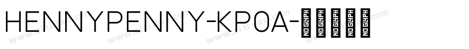 HennyPenny-Kp0A字体转换