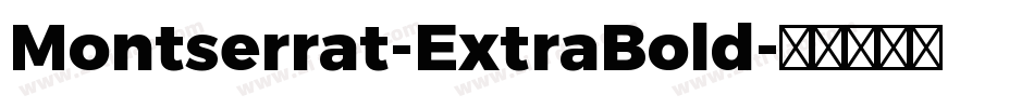 Montserrat-ExtraBold字体转换