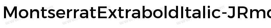 MontserratExtraboldItalic-JRmqE字体转换