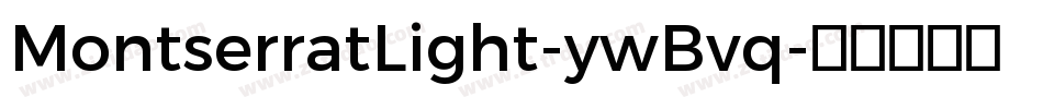 MontserratLight-ywBvq字体转换