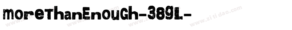 MoreThanEnough-38GL字体转换 MoreThanEnough-38GL字体转换
