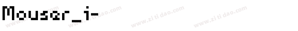 Mouser_i字体转换