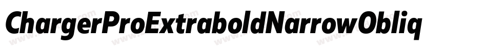 ChargerProExtraboldNarrowOblique-o6rq字体转换
