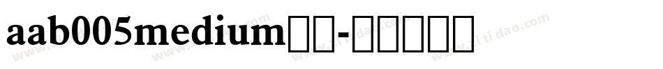 aab005medium字体字体转换