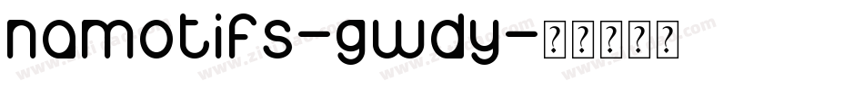 Namotifs-gwDY字体转换