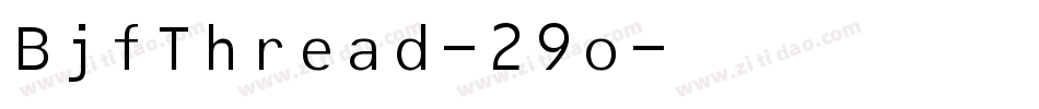 BjfThread-29o字体转换