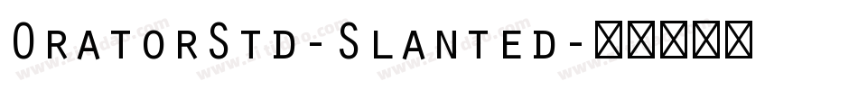 OratorStd-Slanted字体转换