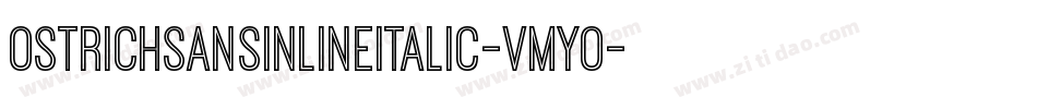 OstrichSansInlineItalic-vMYO字体转换
