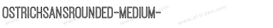 OstrichSansRounded-Medium字体转换
