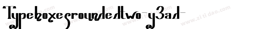 Typeboxesroundedtwo-y3ad字体转换