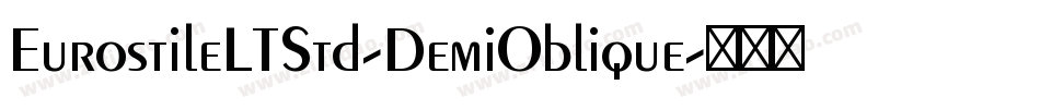 EurostileLTStd-DemiOblique字体转换