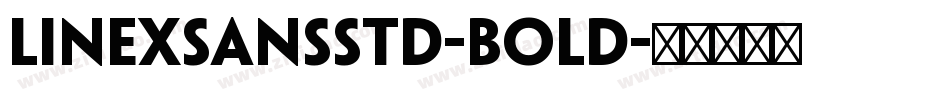 LinexSansStd-Bold字体转换