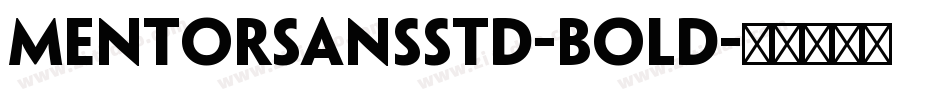 MentorSansStd-Bold字体转换
