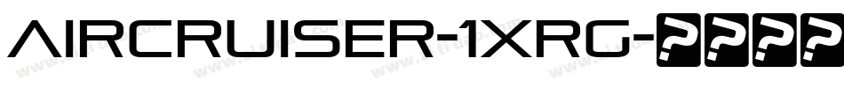 Aircruiser-1xRg字体转换