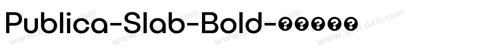 Publica-Slab-Bold字体转换