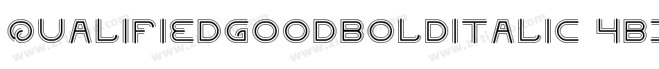 QualifiedGoodBoldItalic-4B3zp字体转换 QualifiedGoodBoldItalic-4B3zp字体转换